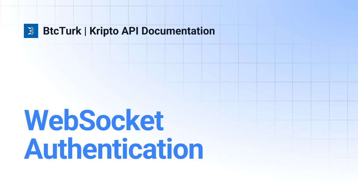 WebSocket Authentication | BtcTurk | Kripto API Documentation